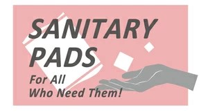 Sanitary Pads for All Who Need Them